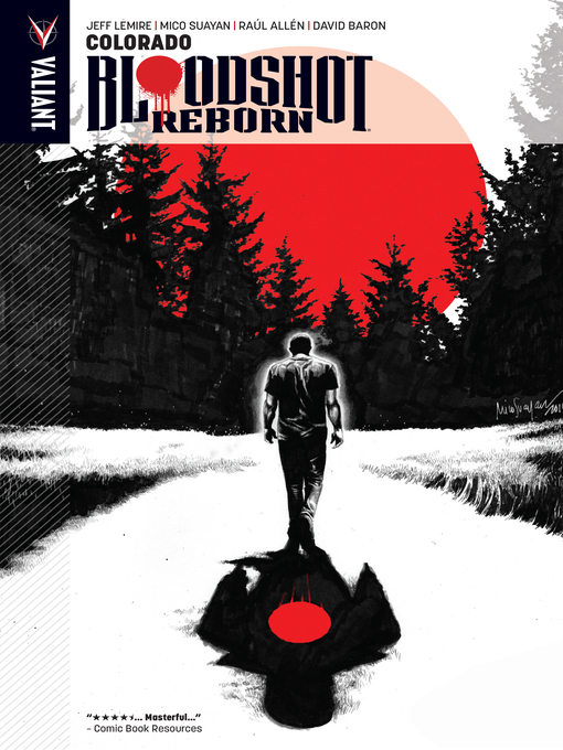 Title details for Bloodshot Reborn (2015), Volume 1 by Raul Allen - Available